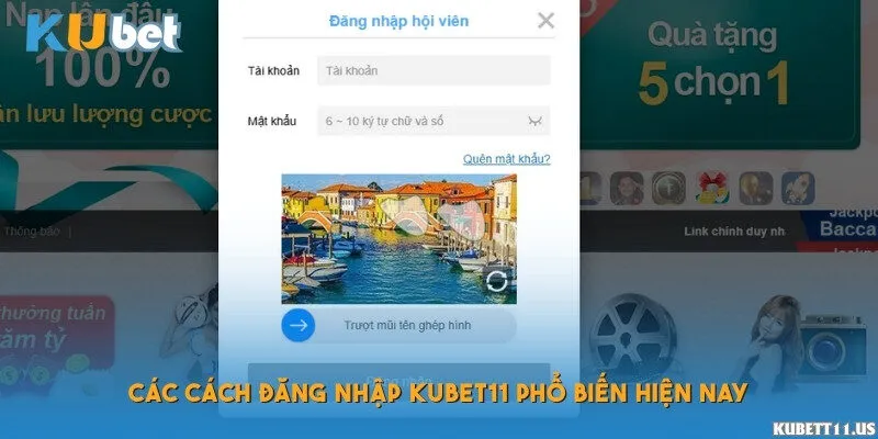 Các cách đăng nhập Kubet11 phổ biến hiện nay