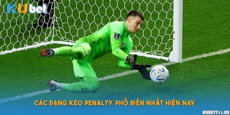 Các dạng kèo penalty phổ biến nhất hiện nay