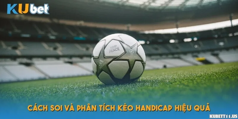 Các loại kèo handicap phổ biến và cách đọc kèo