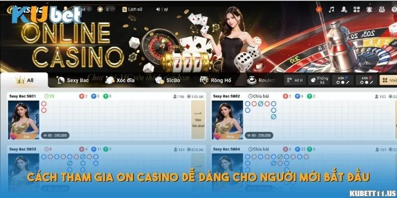 Cách tham gia ON Casino dễ dàng cho người mới bắt đầu