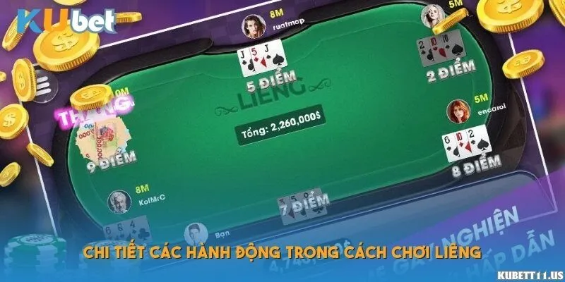 Chi tiết các hành động trong cách chơi Liêng