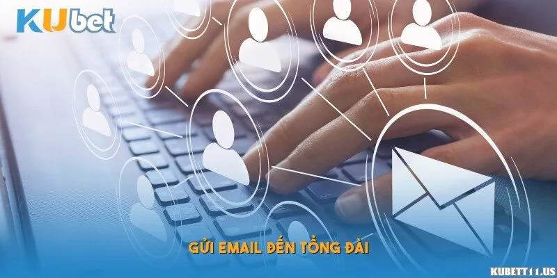 Gửi email đến tổng đài