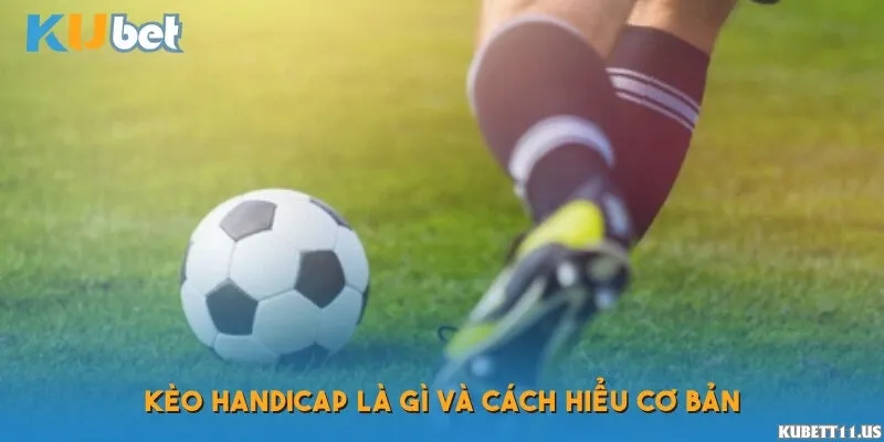 Kèo handicap là gì?
