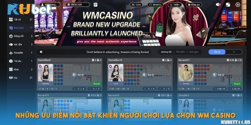 Những ưu điểm nổi bật khiến người chơi lựa chọn WM Casino